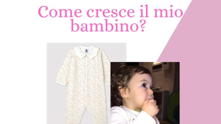 COME CRESCE IL MIO BAMBINO?