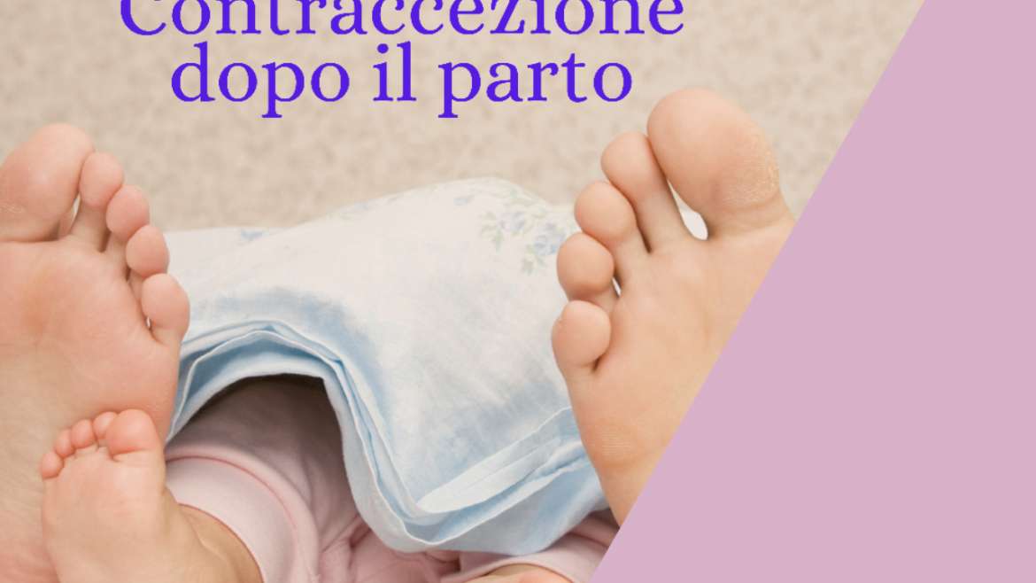 CONTRACCEZIONE DOPO IL PARTO