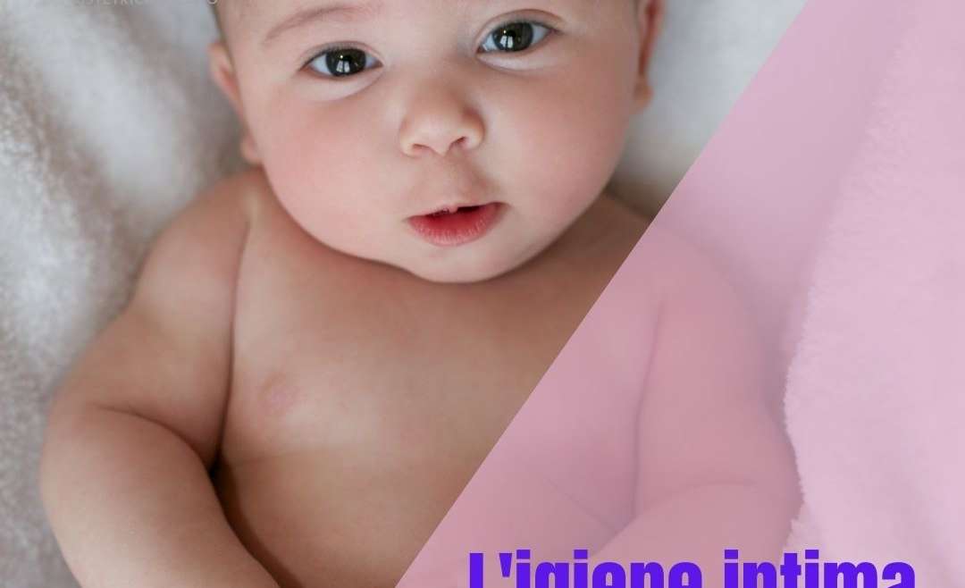 L'igiene intima dei neonati – Cetty Riggio